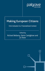 Making European Citizens: Civic Inclusion in a Transnational Context