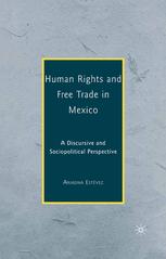 Human Rights and Free Trade in Mexico: A Discursive and Sociopolitical Perspective