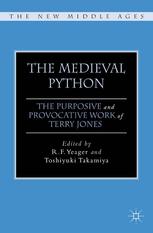 The Medieval Python: The Purposive and Provocative Work of Terry Jones