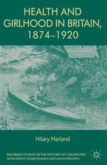Health and Girlhood in Britain, 1874–1920
