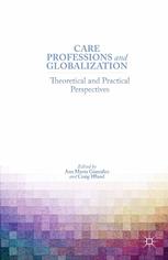 Care Professions and Globalization: Theoretical and Practical Perspectives