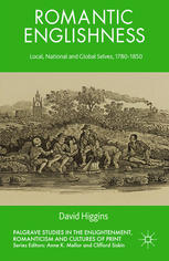Romantic Englishness: Local, National, and Global Selves, 1780–1850