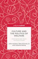 Culture and the Politics of Welfare: Exploring Societal Values and Social Choices