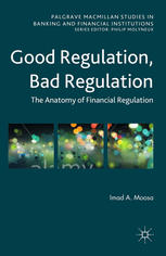 Good Regulation, Bad Regulation: The Anatomy of Financial Regulation