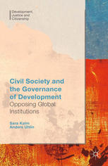 Civil Society and the Governance of Development: Opposing Global Institutions