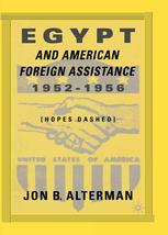 Egypt and American Foreign Assistance 1952–1956: Hopes Dashed
