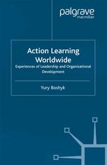 Action Learning Worldwide: Experiences of Leadership and Organizational Development