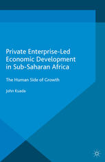 Private Enterprise-Led Economic Development in Sub-Saharan Africa: The Human Side of Growth