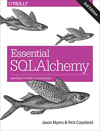 Essential SQLAlchemy: Mapping Python to databases