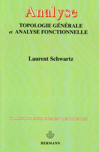 Analyse : Topologie générale et analyse fonctionnelle