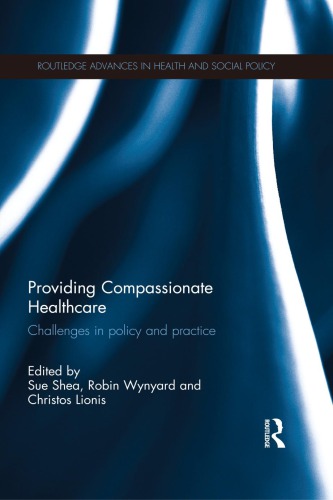 Providing Compassionate Healthcare: Challenges in Policy and Practice