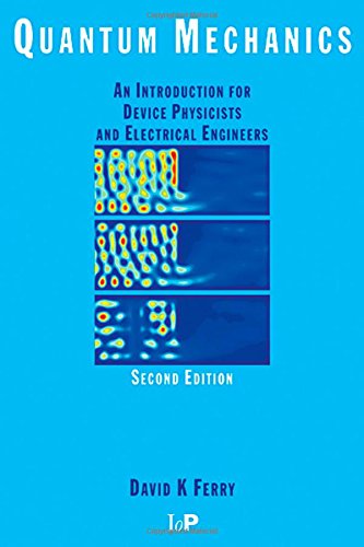 Quantum mechanics : an introduction for device physicists and electrical engineers