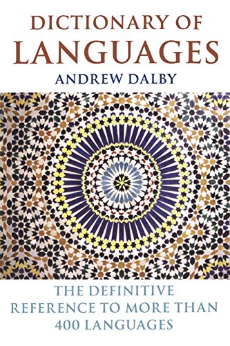 Dictionary of Languages : The Definitive Reference to More Than 400 Languages