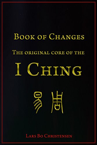 Book of Changes - The Original Core of the I Ching