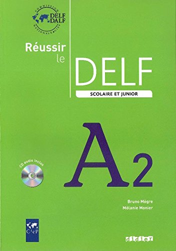Reussir Le Delf Scolaire et Junior : A2