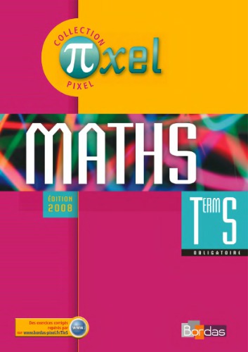 Pixel Maths Term S Manuel de l’élève - obligatoire