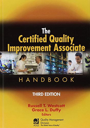 The certified quality improvement associate handbook : basic quality principles and practices