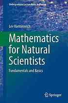 Mathematics for natural scientists : fundamentals and basics