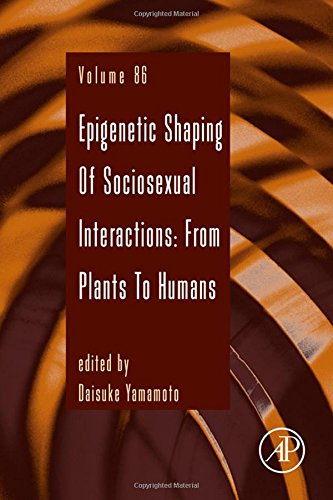 Epigenetic shaping of sociosexual interactions : from plants to humans