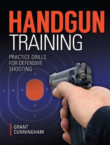 Handgun Training: Practice Drills for Defensive Shooting