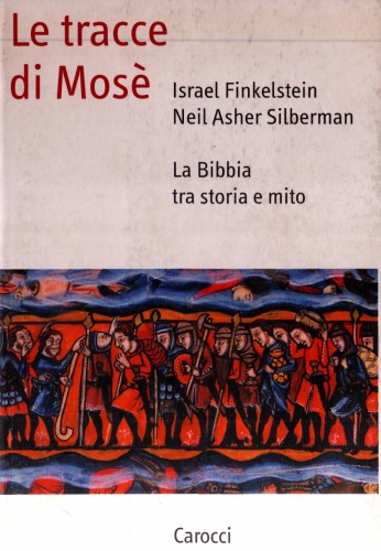 Le tracce di Mosé. La Bibbia tra storia e mito