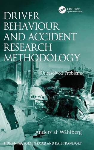 Driver Behaviour and Accident Research Methodology: Unresolved Problems