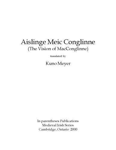 Aislinge Meic Conglinne (The vision of MacConglinne), translated by Kuno Meyer