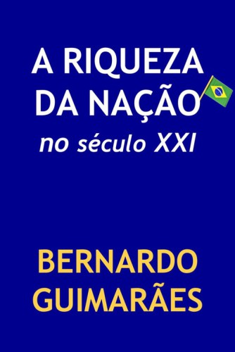 A Riqueza da Nação no Século XXI