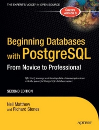 Beginning Databases with PostgreSQL, 2nd Edition: From Novice to Professional