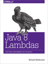 Java 8 Lambdas: Functional Programming for the Masses