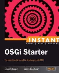 OSGi Starter: The essential guide to modular development with OSGi