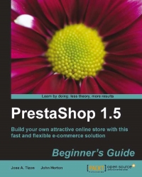 PrestaShop 1.5 Beginner's Guide: Build your own attractive online store with this fast and flexible e-commerce solution