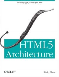 HTML5 Architecture: Building Apps for the Open Web