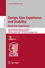 Design, User Experience, and Usability: Novel User Experiences : 5th International Conference, DUXU 2016, Held as Part of HCI International 2016, Toronto, Canada, July 17–22, 2016, Proceedings, Part II