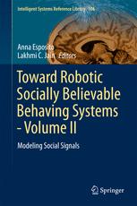 Toward Robotic Socially Believable Behaving Systems - Volume II : Modeling Social Signals