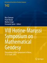 VIII Hotine-Marussi Symposium on Mathematical Geodesy: Proceedings of the Symposium in Rome, 17-21 June, 2013