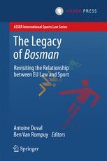 The Legacy of Bosman: Revisiting the Relationship Between EU Law and Sport