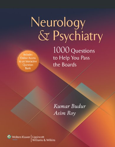 Neurology & Psychiatry: 1,000 Questions to Help You Pass the Boards