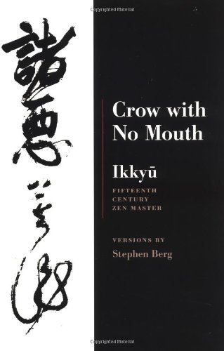 Ikkyu: Crow With No Mouth: 15th Century Zen Master