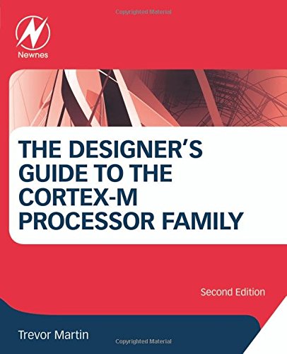 The Designer’s Guide to the Cortex-M Processor Family