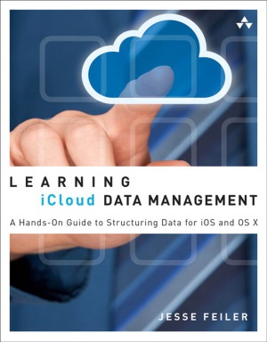 Learning iCloud Data Management A Hands-on Guide to Structuring Data for iOS and OS X