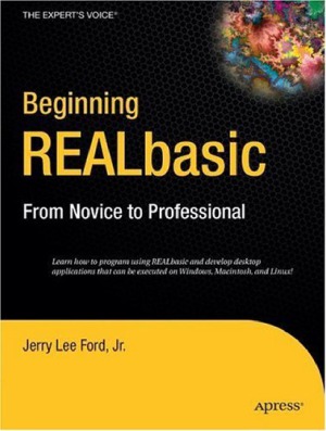 Beginning REALBasic From Novice to Professional