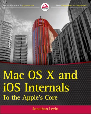 Mac OS X and iOS Internals To the Apple's Core