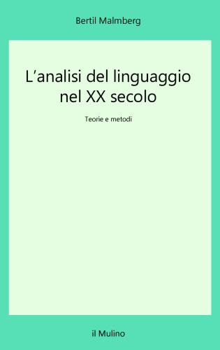 L’analisi del linguaggio nel XX secolo. Teorie e metodi