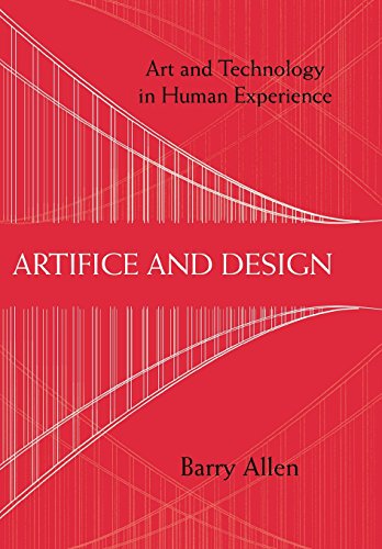 Artifice and Design: Art and Technology in Human Experience