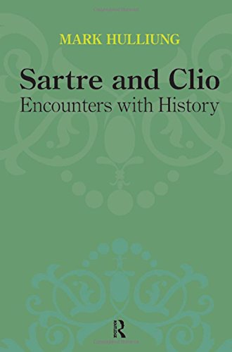 Sartre and Clio: Encounters with History