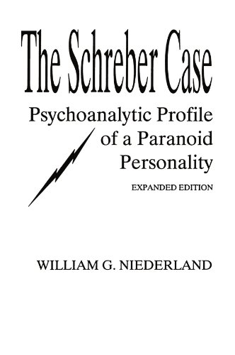 The Schreber Case: Psychoanalytic Profile of A Paranoid Personality
