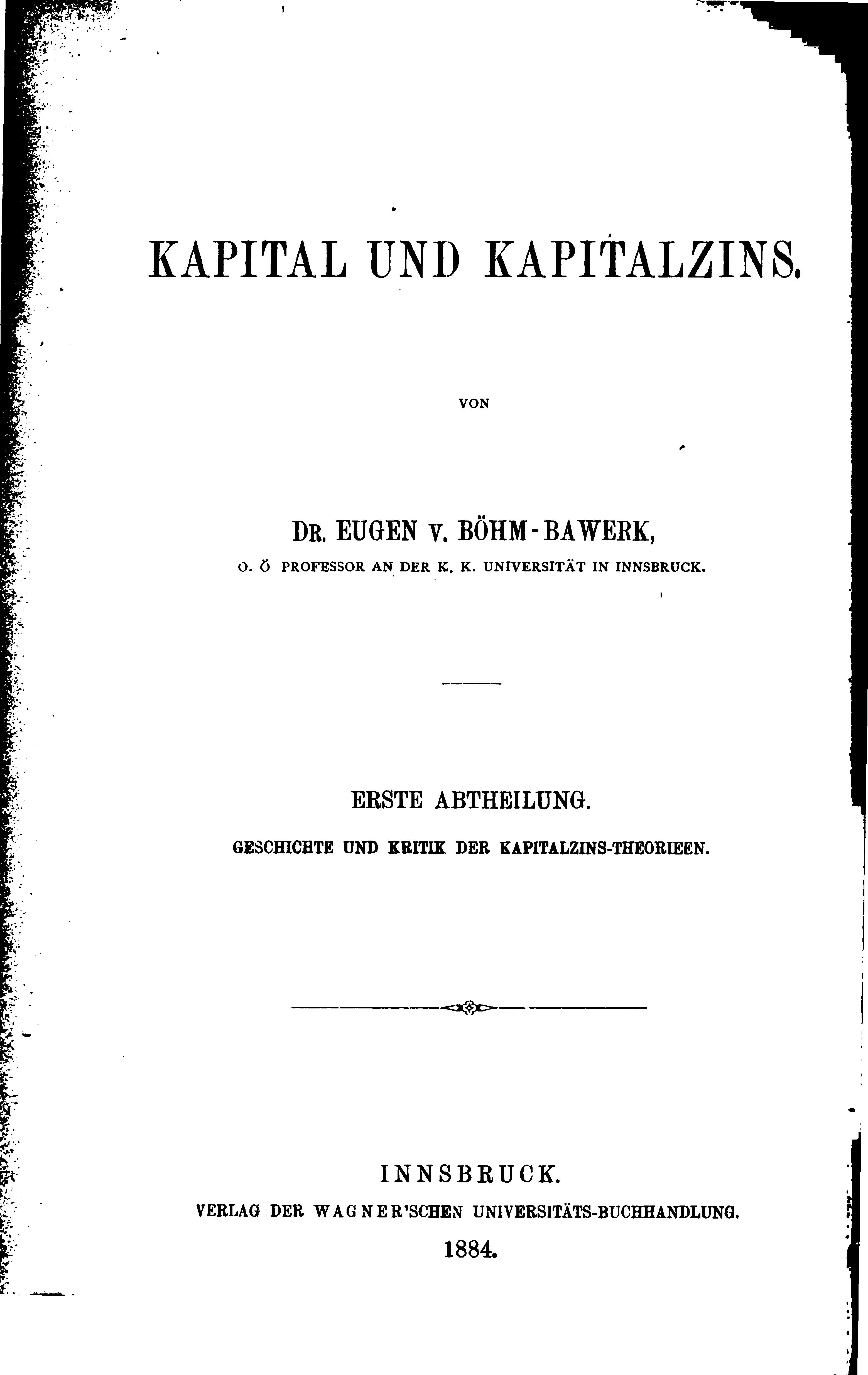 Geschichte und Kritik der Kapitalzins-Theorieen