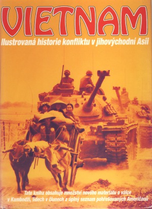 Vietnam Ilustrovana Historie Konfliktu v Jihovychodni Asii