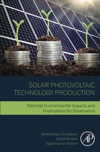 Solar Photovoltaic Technology Production. Potential Environmental Impacts and Implications for Governance
